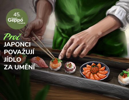 Geppó #45 - Proč Japonci považují jídlo za umění