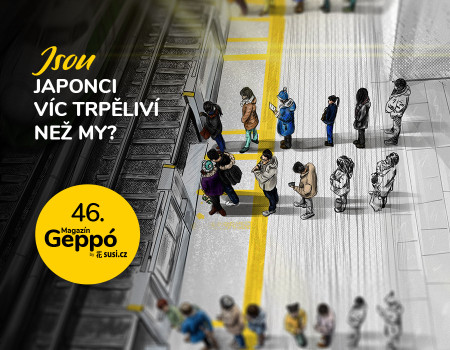 Geppó #46 - Jsou Japonci víc trpěliví než my?