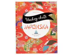 Všechny chutě Japonska - Tanja Dusy