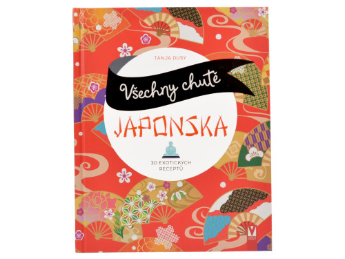 Všechny chutě Japonska - Tanja Dusy